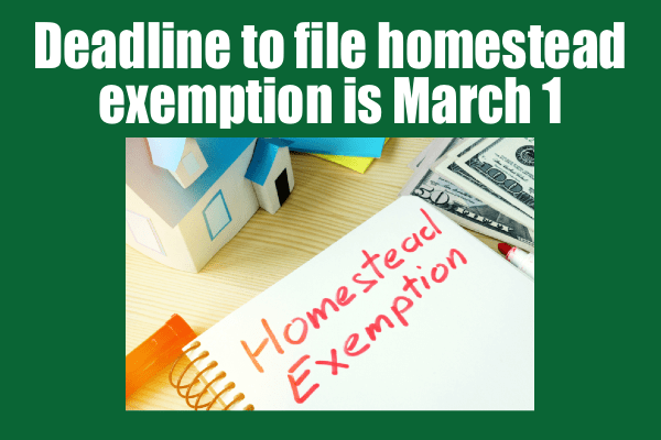 Deadline to file homestead exemption is March 1 - ECB Publishing, Inc.