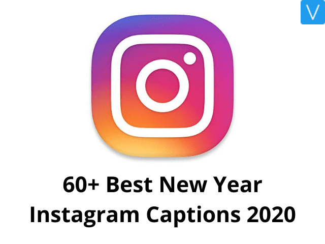60 Best New Year Instagram Captions 2020 To Use For Your Confetti