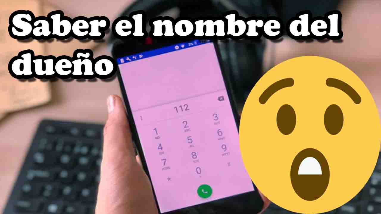 ¿Cómo saber a quién pertenece un número de celular?
