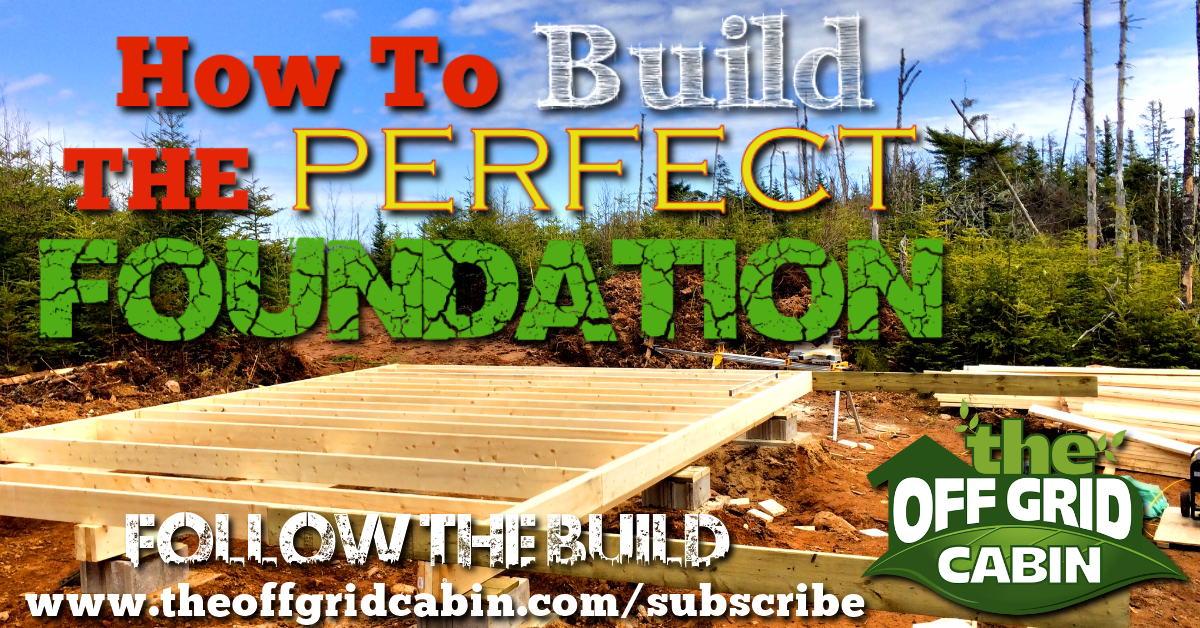 Check spelling or type a new query. How to: Build a Rock Solid, Low Cost Off Grid Cabin Foundation
