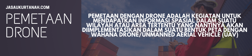 Pemetaan Drone. Alternatif Pemetaan yang Praktis | WGS-Engineering
