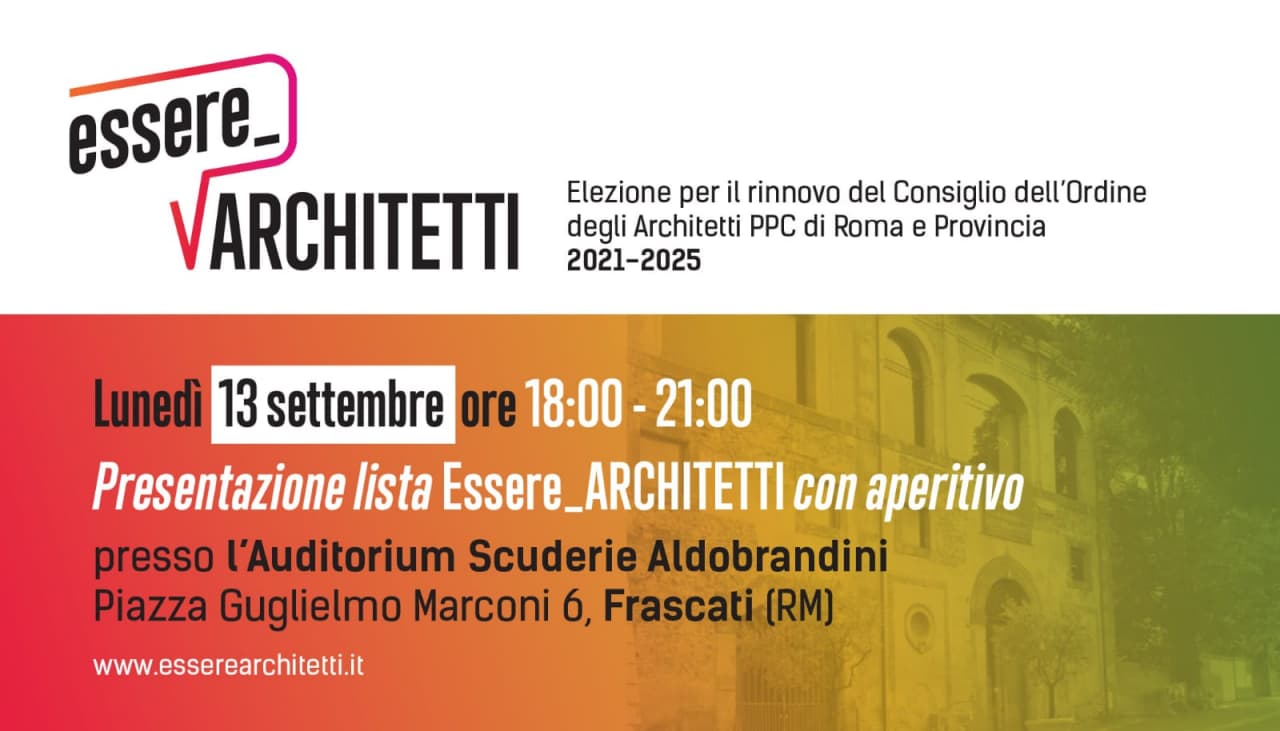 Rinnovo Ordine Degli Architetti Di Roma: Presentato Il Programma E I Candidati Della Lista Essere_ Architetti - Politicamentecorretto.com 731_x_1280_jpg