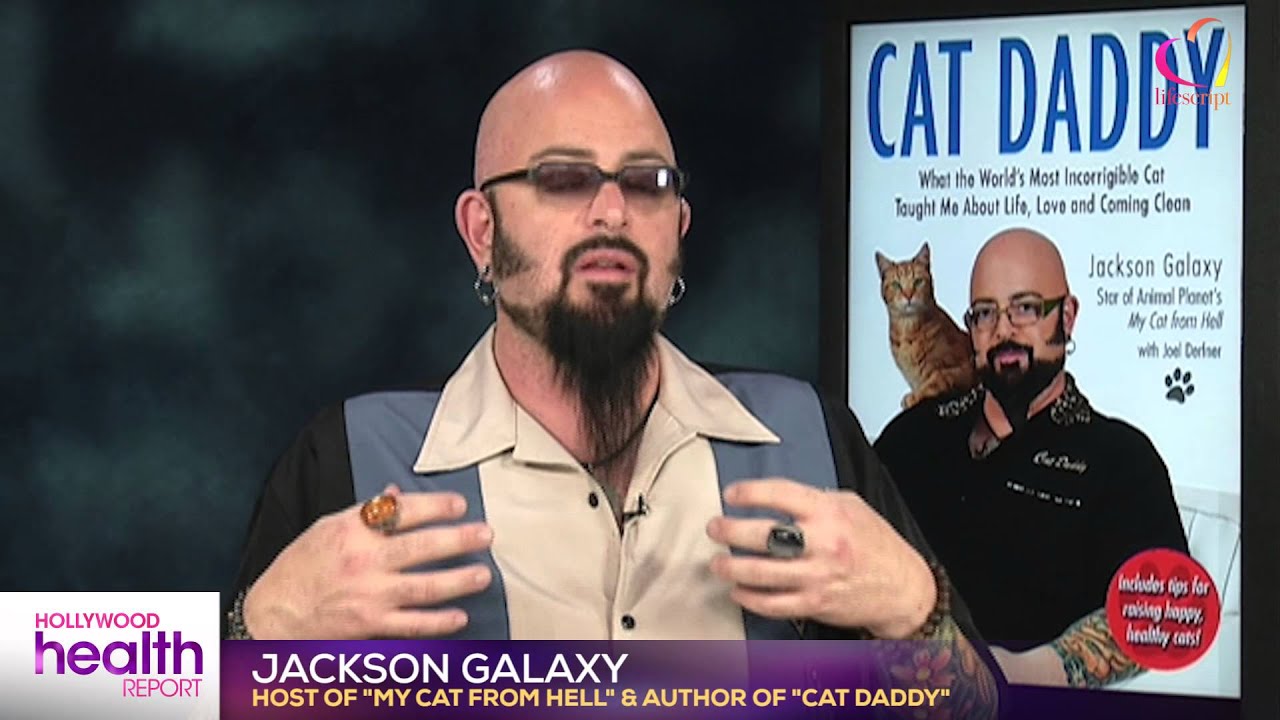 Hollywood Health Report 'Cat Daddy' Jackson Galaxy's Tips for