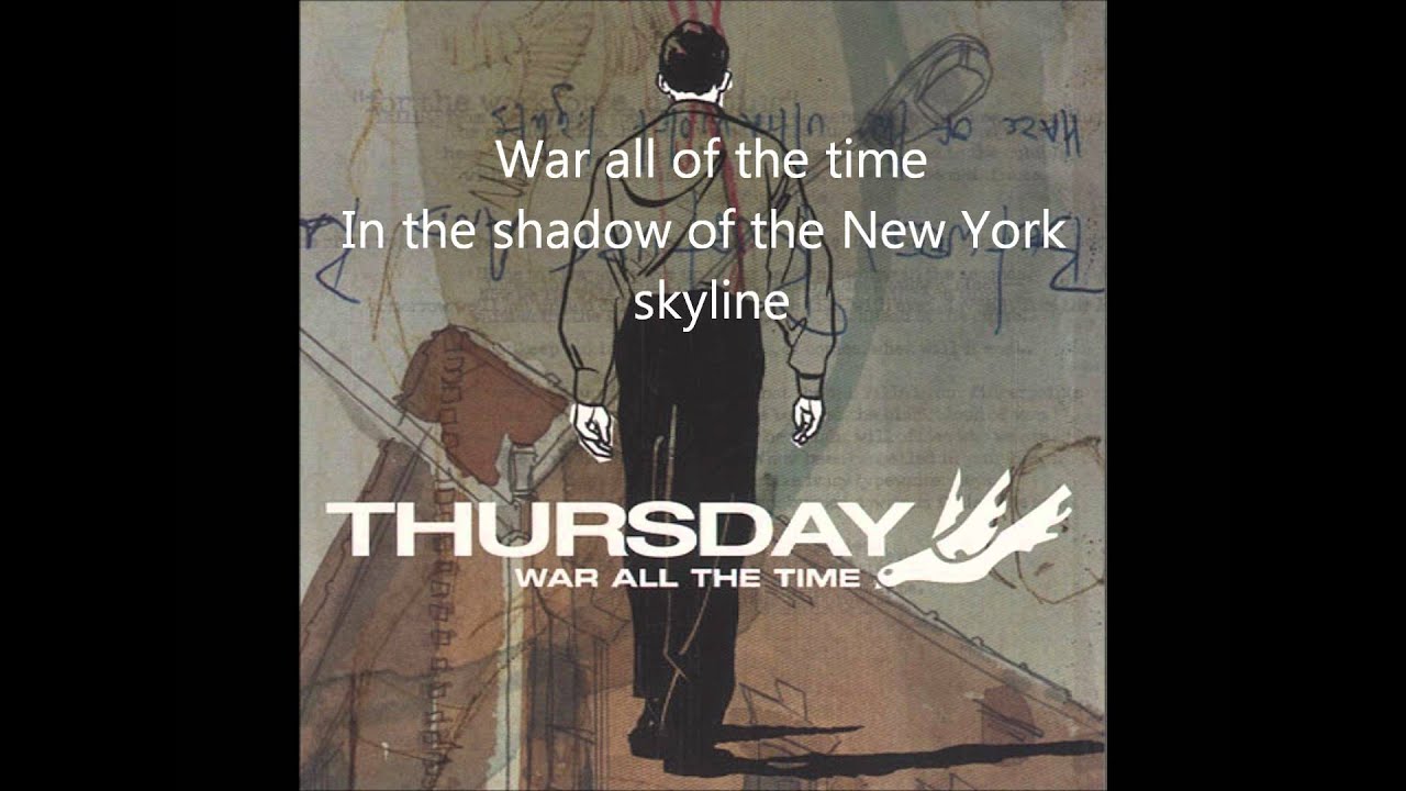 Thursday War All The Time (lyric video) YouTube