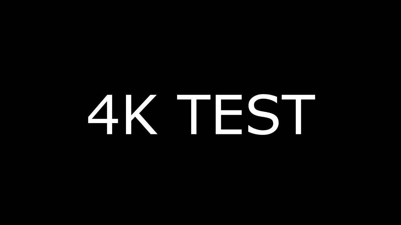 4K TEST YouTube