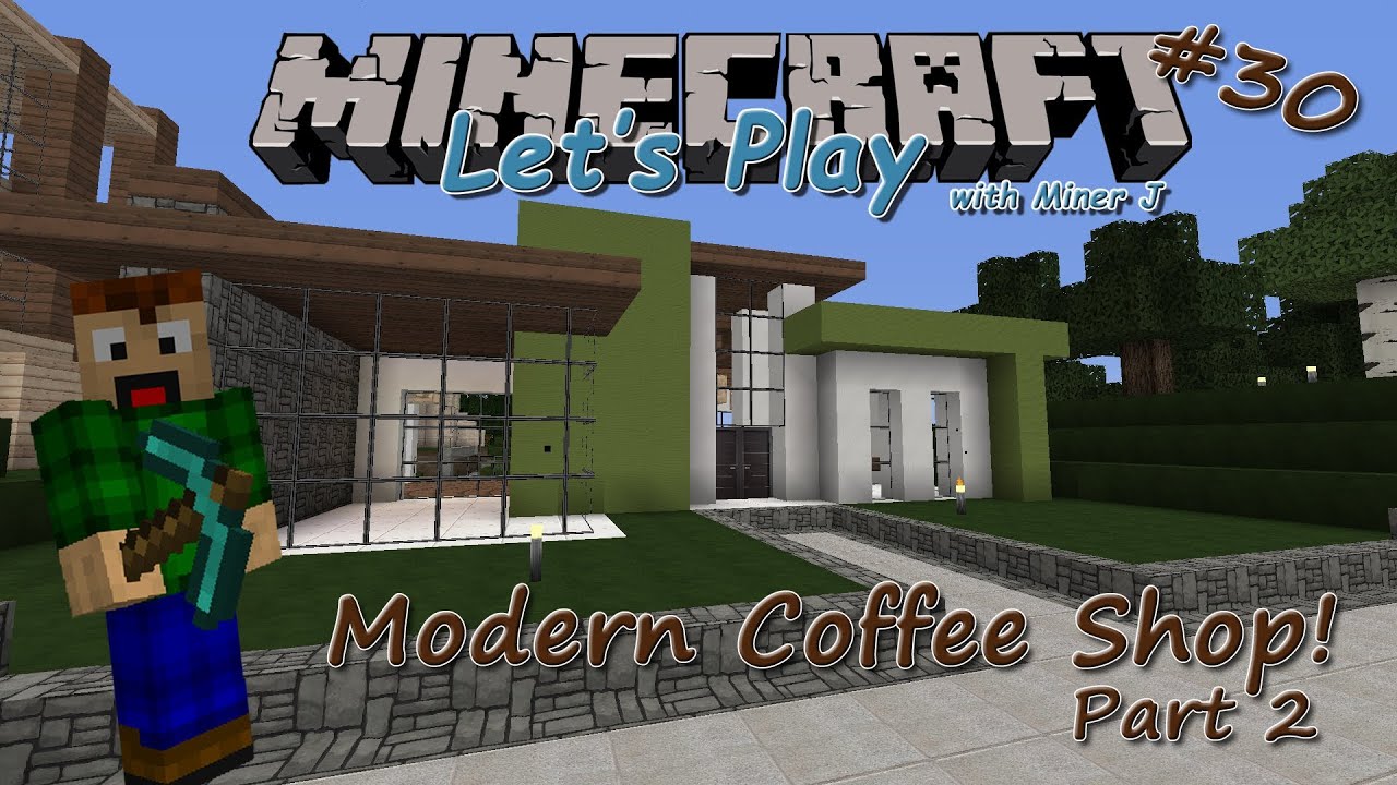 Let's Play Minecraft! 31 Modern Coffee Shop. Part 2 YouTube