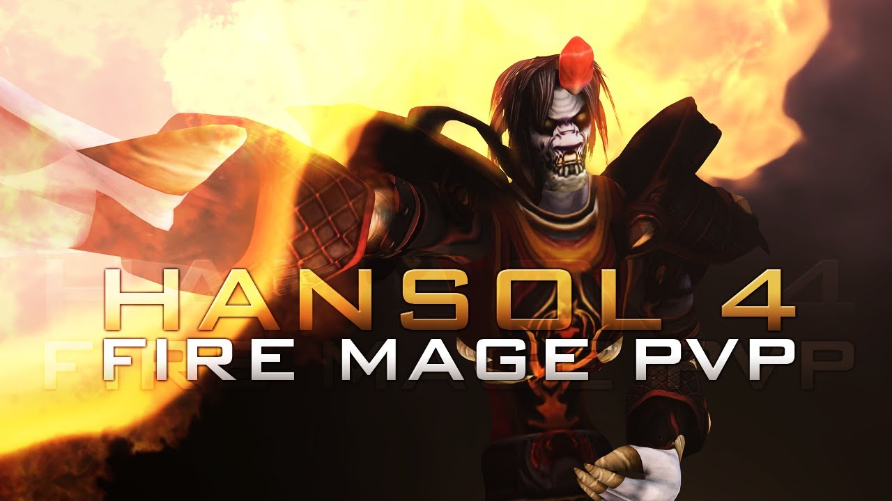 FIRE MAGE PVP MOVIE HANSOL 4 [5.4] YouTube
