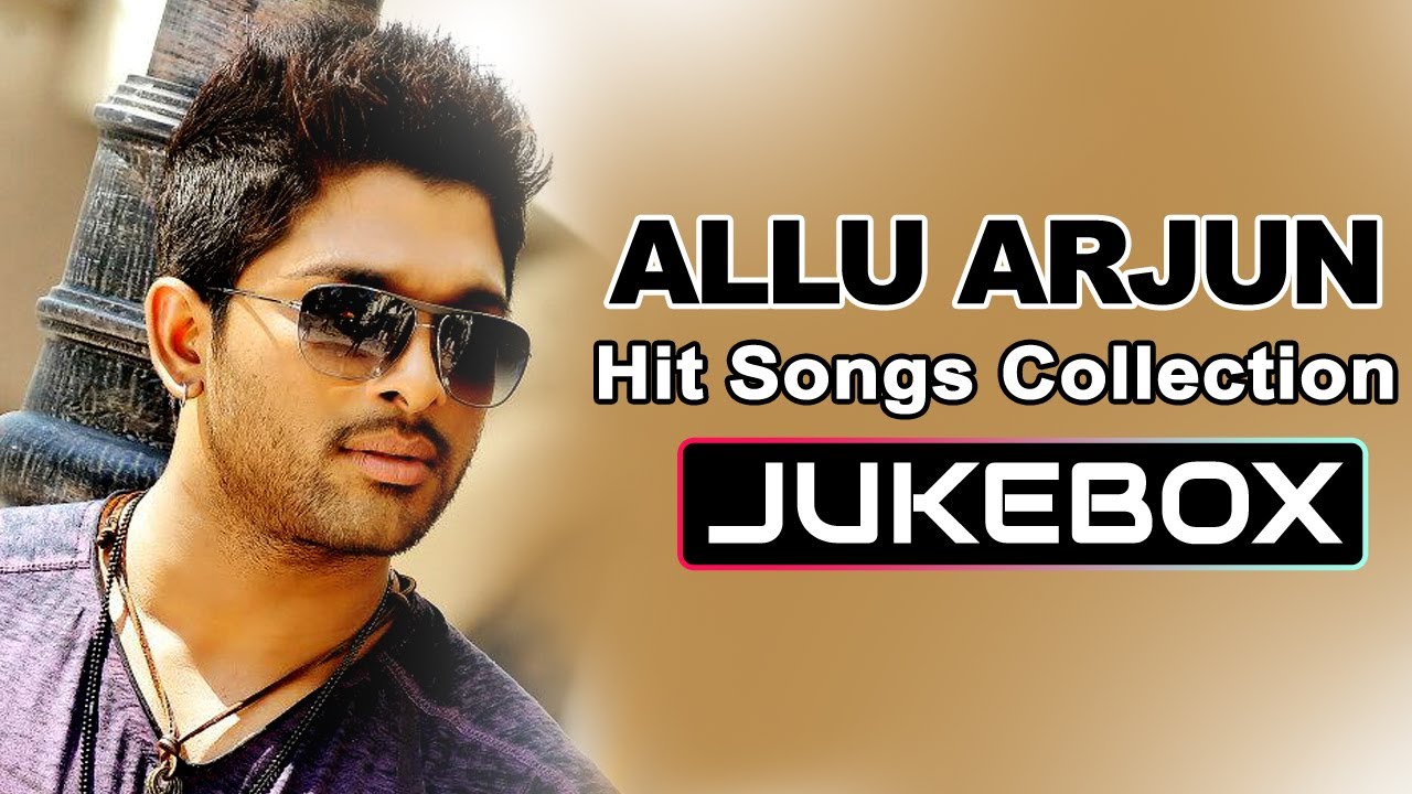 Allu Arjun Hit Songs Collection Telugu Songs Jukebox YouTube