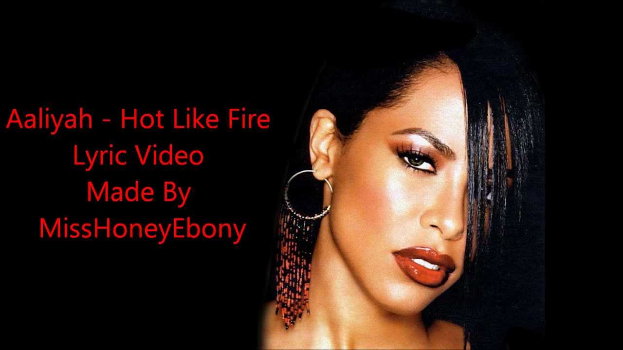 Aaliyah Hot Like Fire Lyric Video YouTube