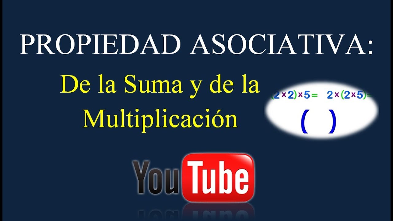 PROPIEDAD ASOCIATIVA. Ejemplos associative YouTube