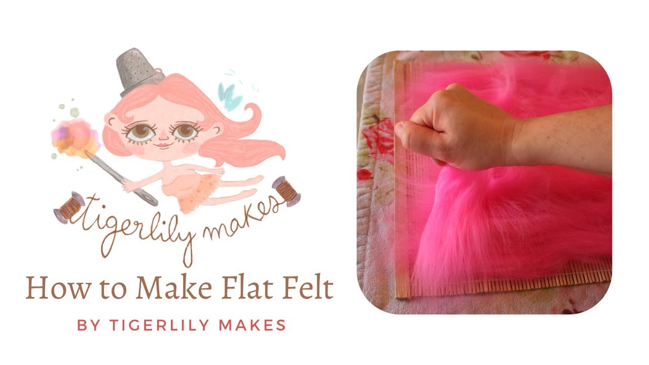 Felt Making Tutorial YouTube