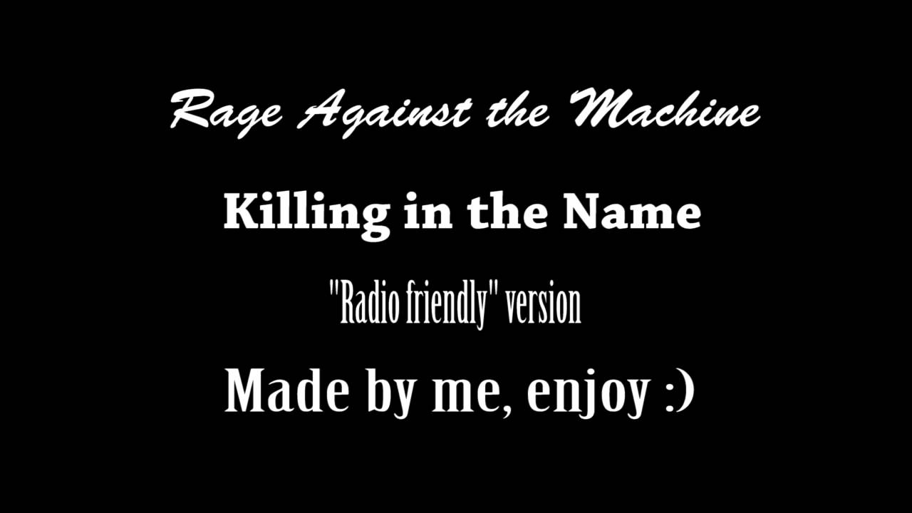 Rage Against The Machine Killing in The Name of (Clean version) YouTube