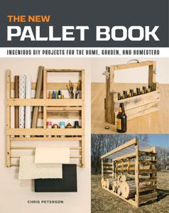 The New Pallet Book Ingenious DIY Projects for the Home