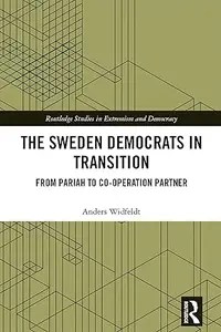 The Sweden Democrats in Transition From Pariah to Co-operation Partner (ePUB)