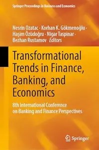 Transformational Trends in Finance, Banking, and Economics