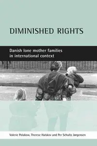 Diminished rights Danish lone mother families in international context