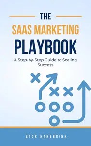 The SaaS Marketing Playbook A Step-by-Step Guide to Scaling Success