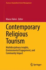 Contemporary Religious Tourism Multidisciplinary insights, Environmental Engagement, and Community Impact