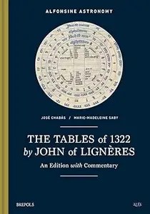 The Tables of 1322 by John of Ligneres An Edition With Commentary