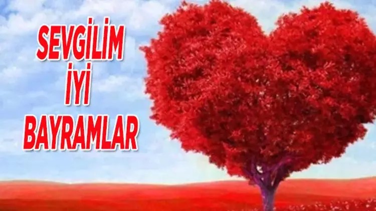 Sevgiliye Bayram Mesajları Uzun Anlamlı romantik sözler