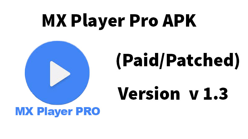 MX Player Pro APK Download 1.39.2 Latest Version (Updated