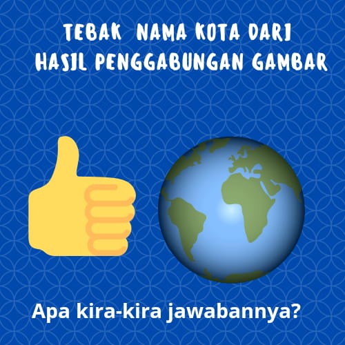 Jawaban Teka-Teki Nama Kota Di Indonesia - Bintang Sekolah Indonesia