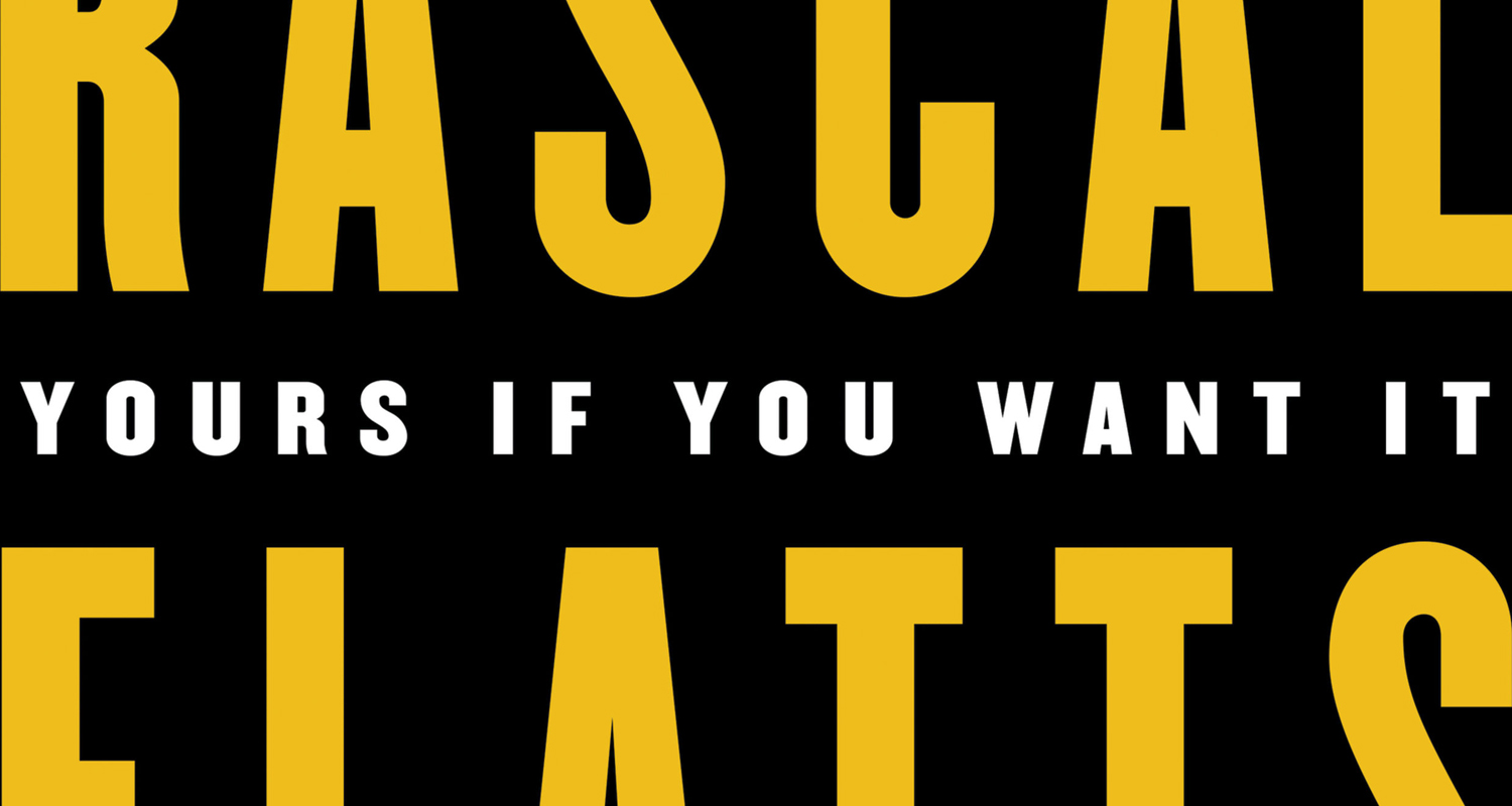 Rascal Flatts ‘Yours If You Want It’ Stream, Lyrics
