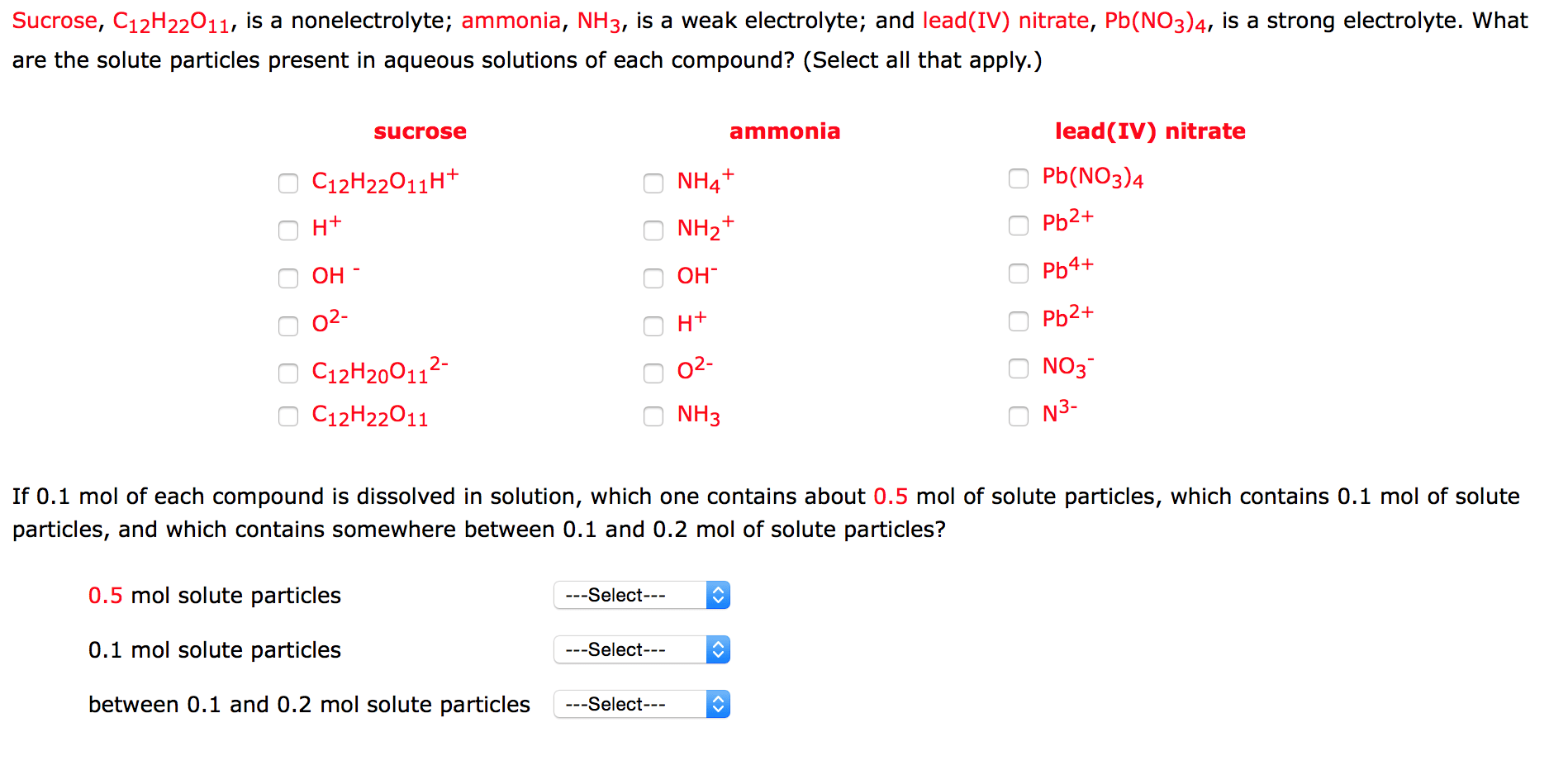 Solved Sucrose, C12H22O11, Is A Nonelectrolyte; Ammonia,