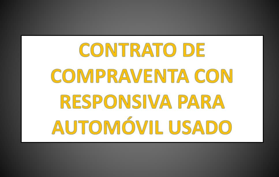 CONTRATO DE COMPRAVENTA CON RESPONSIVA PARA AUTOMÓVIL