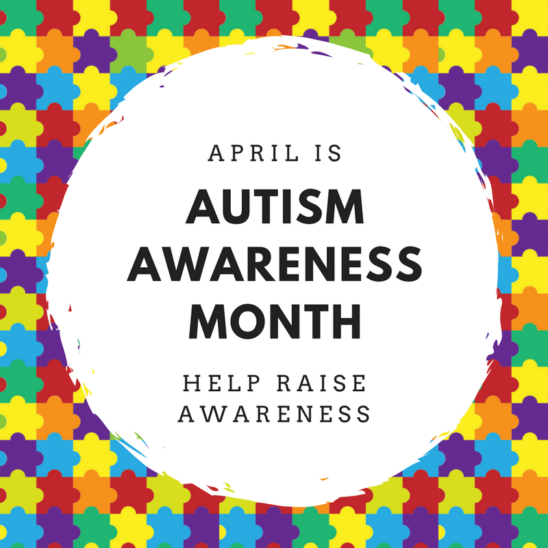 Show Your Support for National Autism Awareness Month 2017