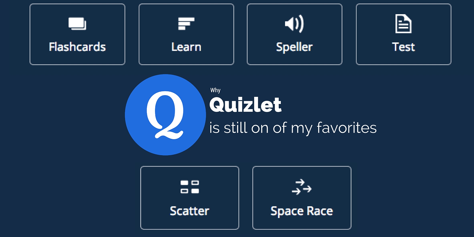 Quizlet Why it's still among my favorite study tools.