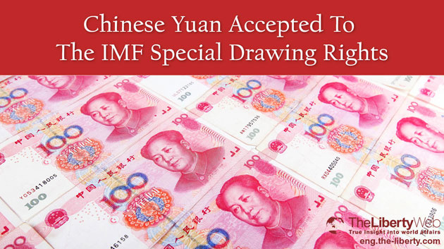Chinese Yuan Accepted To The IMF Special Drawing Rights/The Liberty web GLOBAL IRH Press Co