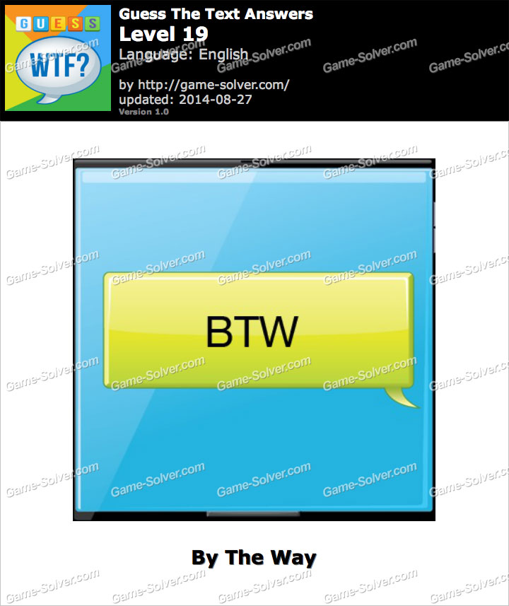 What does BTW mean ? Game Solver