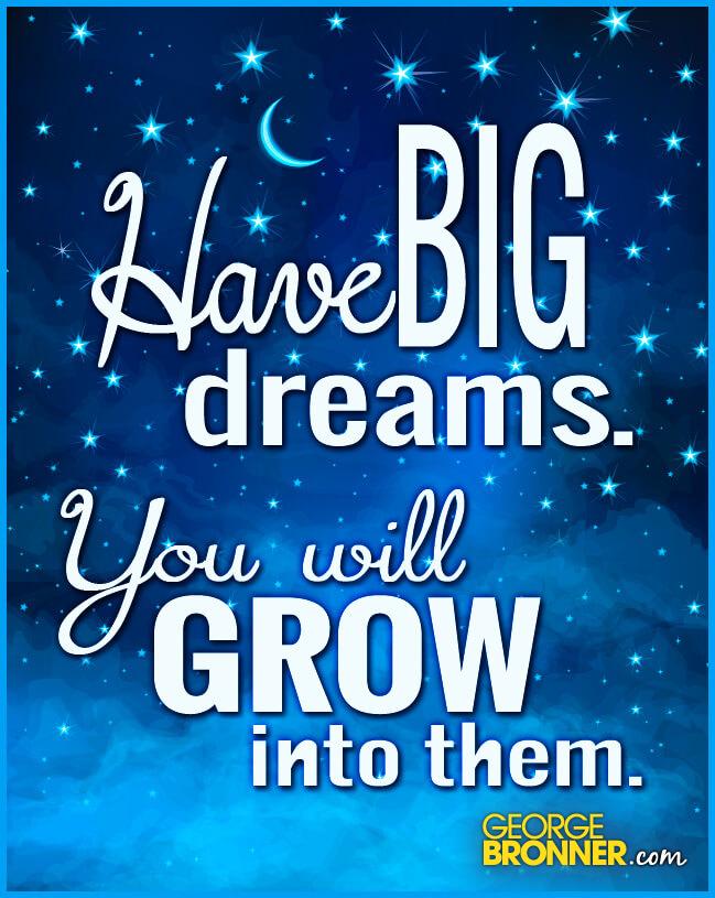 Have Big Dreams Notes, Quotes