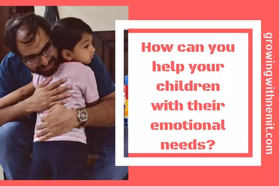Understanding the Emotional needs of a child Our Observation