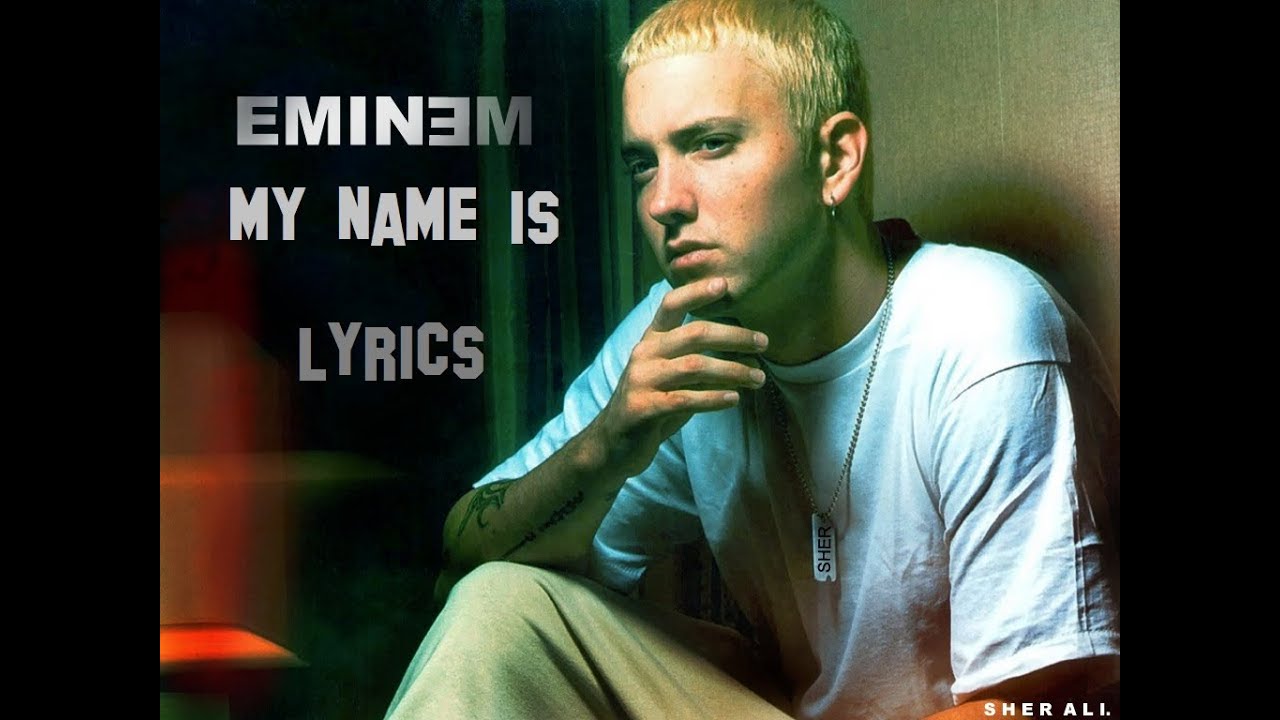 Eminem My Name Is Lyrics (Dirty Version) YouTube