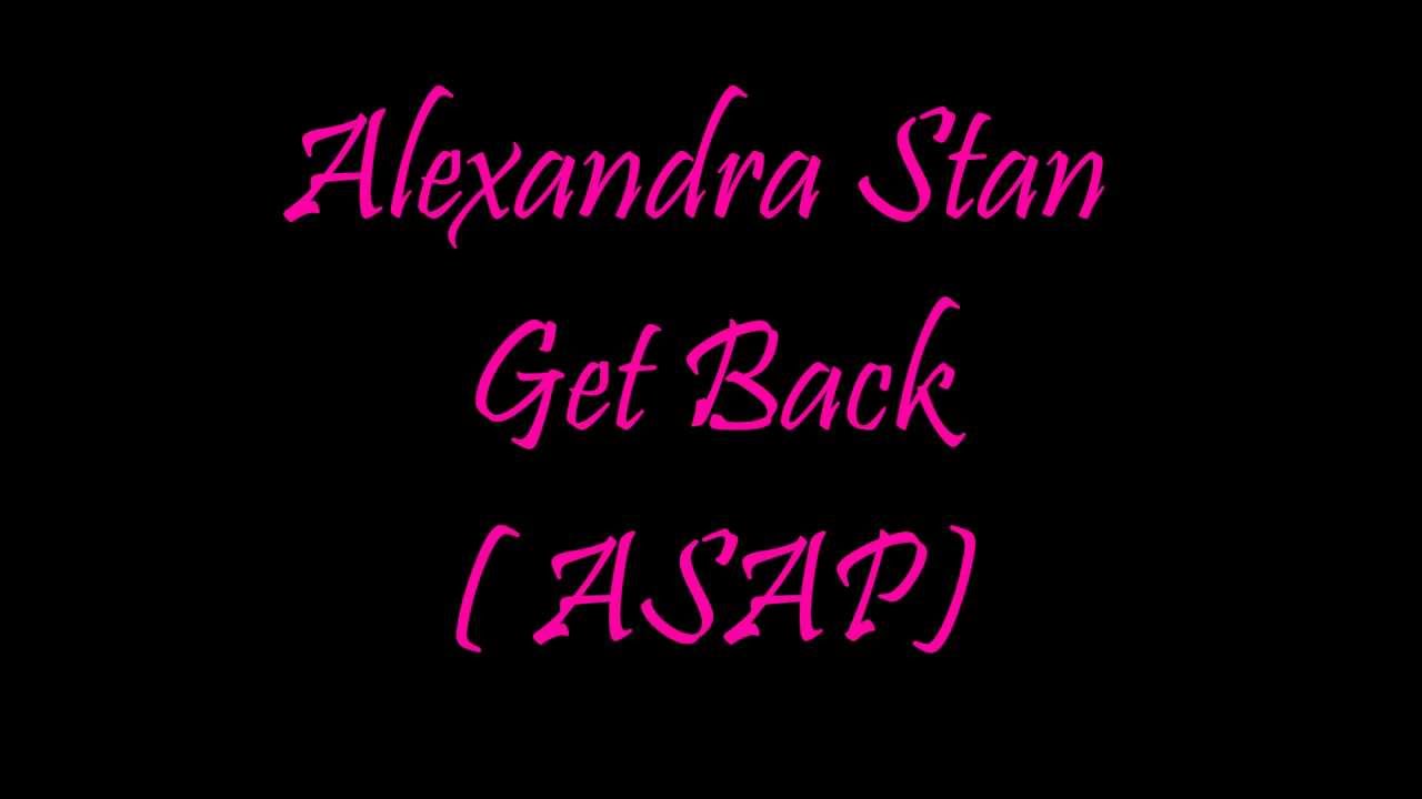 Alexandra Stan Get back (A.S.A.P) lyrics HD YouTube