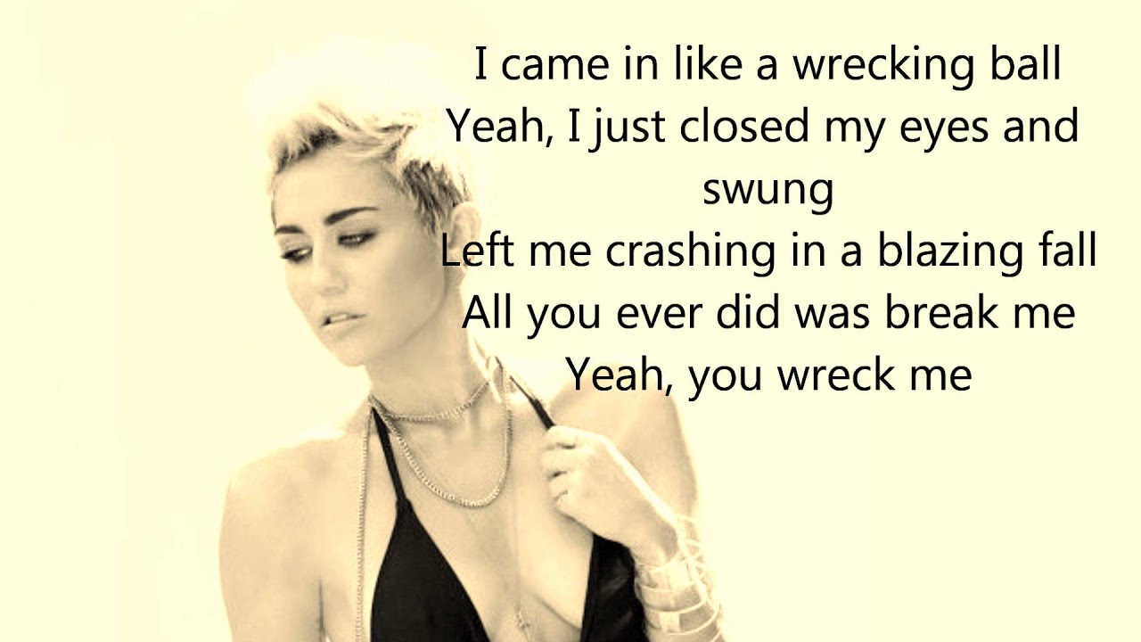Miley Cyrus Wrecking Ball Lyrics YouTube