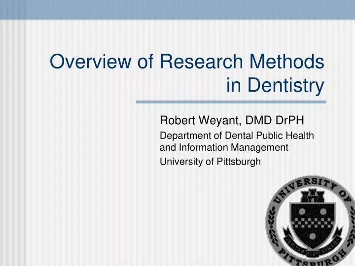 PPT Overview of Research Methods in Dentistry PowerPoint