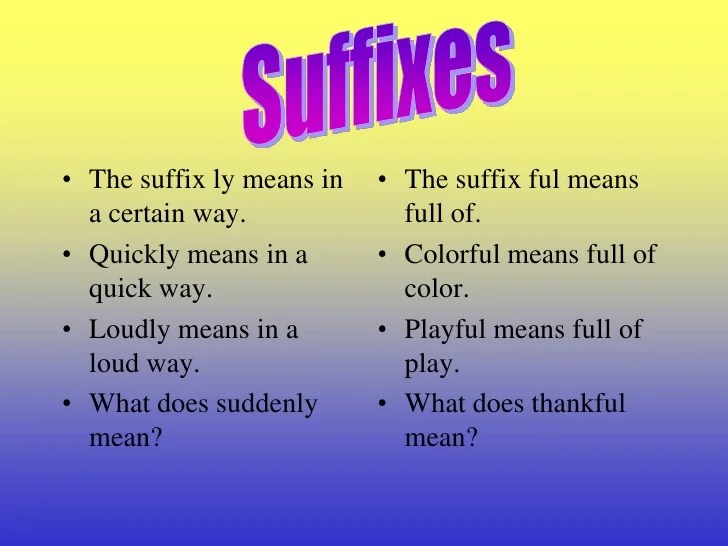 The suffix ly means in a