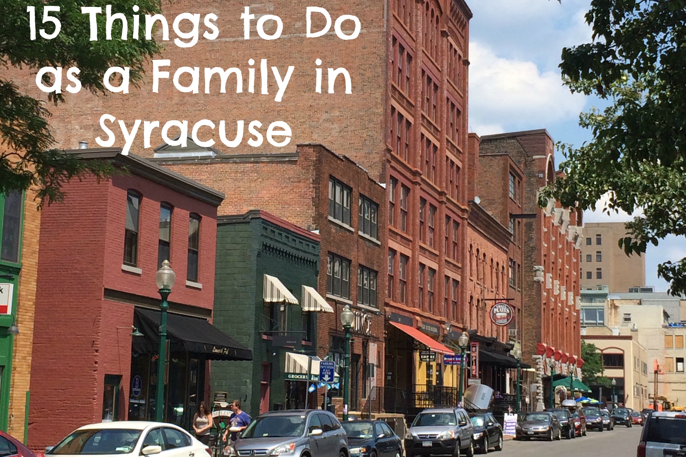 15 Things to Do as a Family in Syracuse Kidventurous
