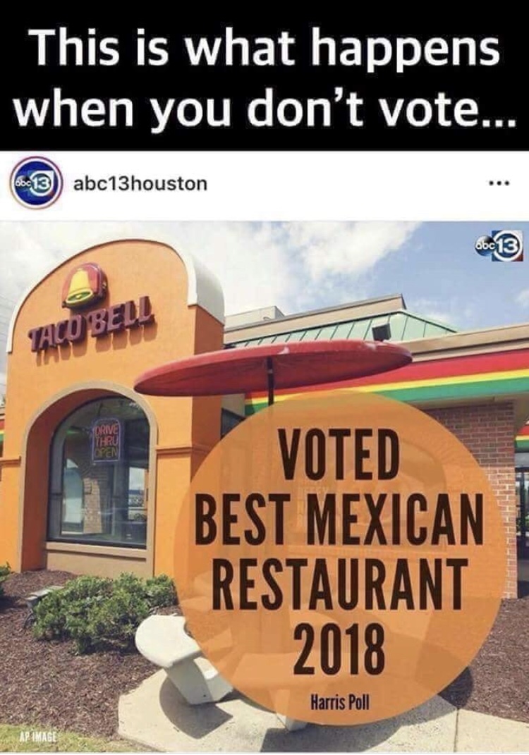 Taco bell dorito taco goes with everything. Taco Bell Wasn T Voted Best Mexican Restaurant The Meme Policeman