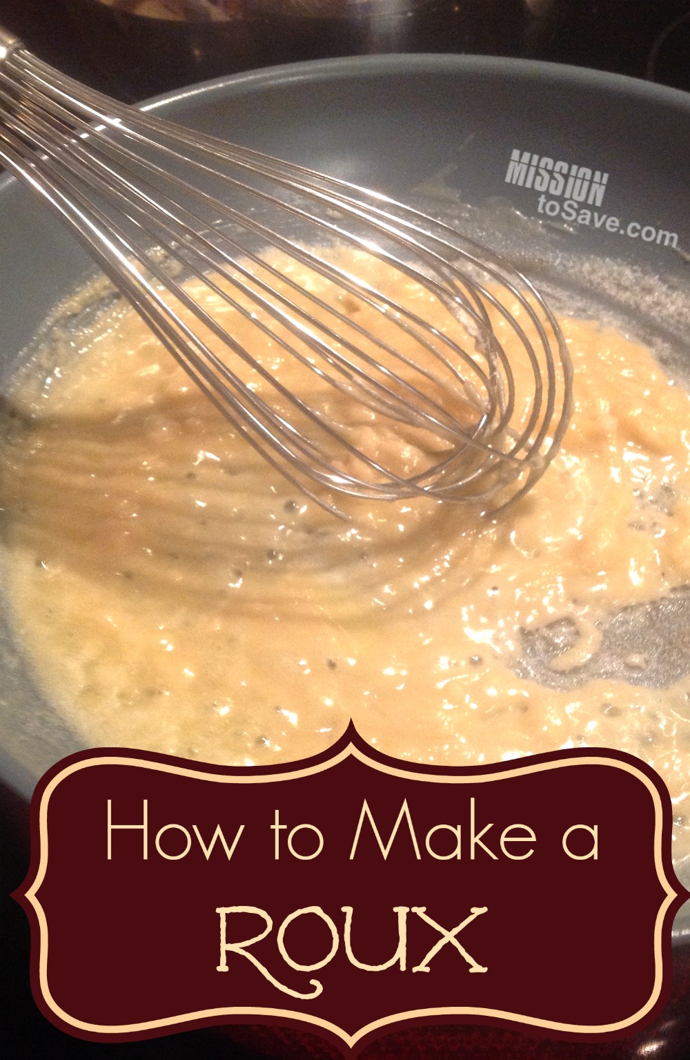 How to Make a Roux for Recipes Mission to Save