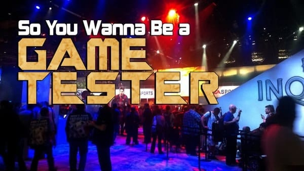 a Game Tester & Get Paid to Play Games