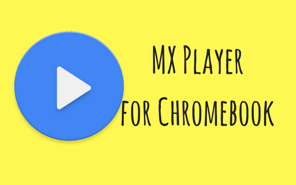 How to Download & Install MX Player on Chromebook