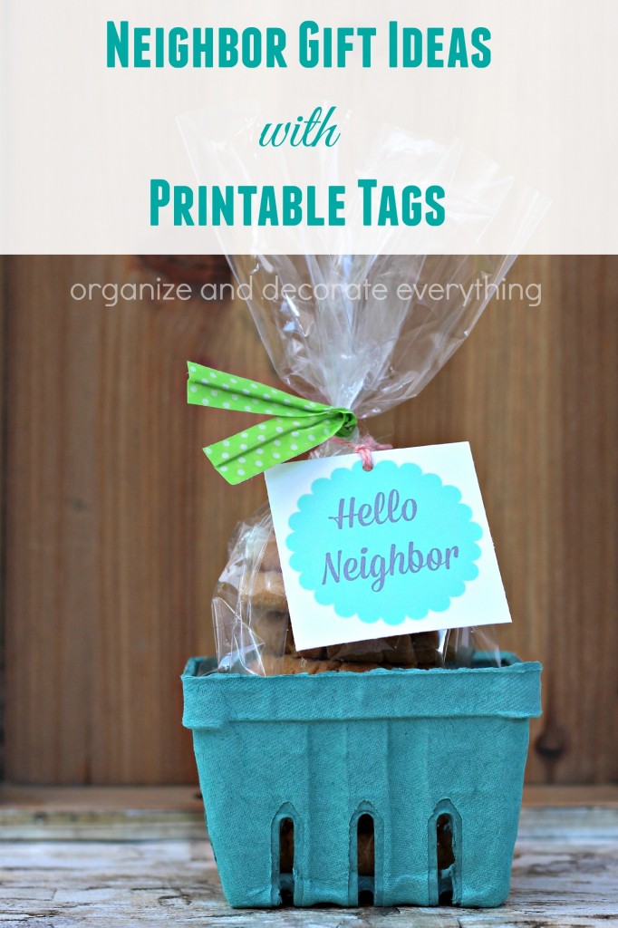 Neighbor Gift Ideas with Printable Tags Organize and