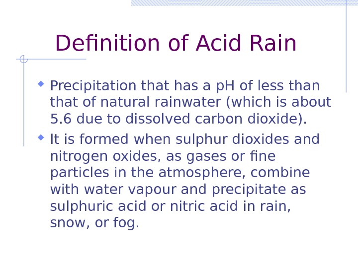 Definition of Acid Rain Precipitation that has