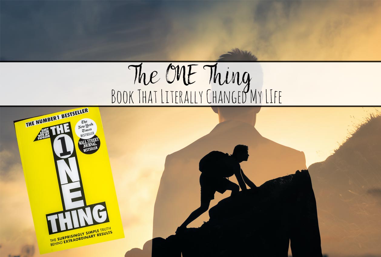 The ONE Thing Review Literally Changed My Life