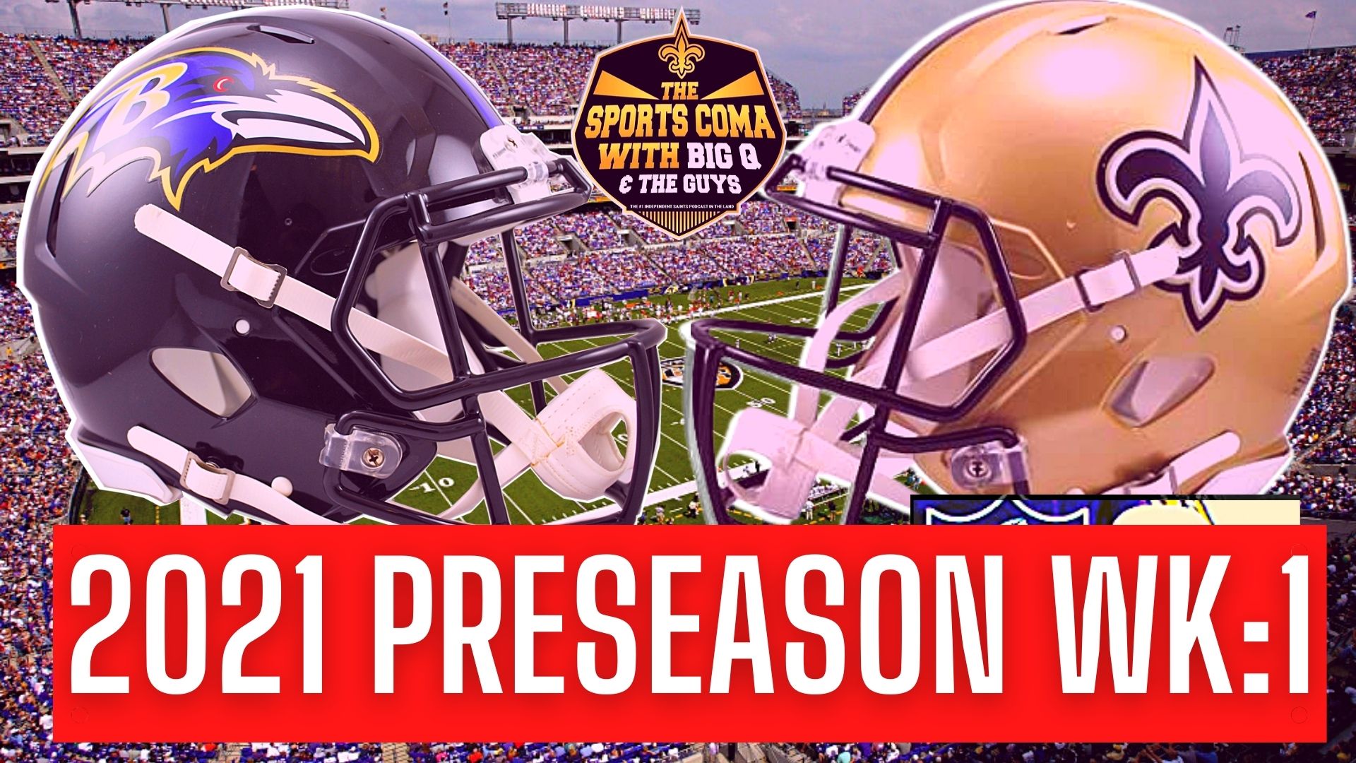 TSC Preseason WK 1 Saints VS Ravens Game Day Live stream