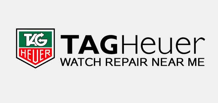Tag Heuer Watch Repair Near Me Watch Repair Near Me